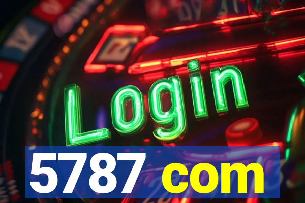 5787 com